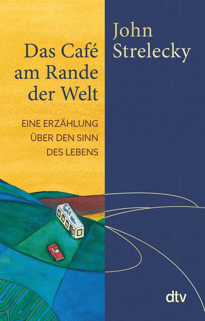 Das Café am Rande der Welt: Eine Erzählung über den Sinn des Lebens