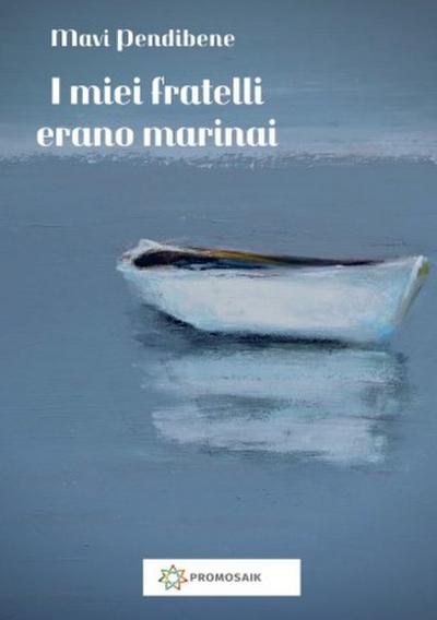 I miei fratelli erano marinai