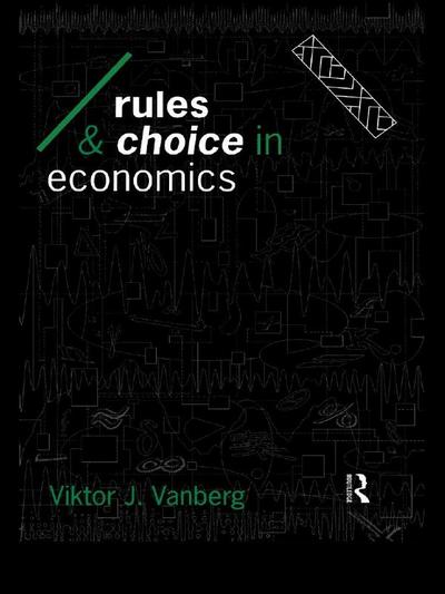 Rules and Choice in Economics