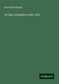 De liga evangelica anni 1625