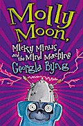 Molly Moon, Micky Minus and the Mind Machine