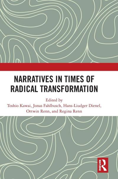 Narratives in Times of Radical Transformation