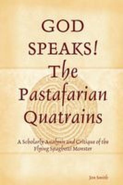 GOD SPEAKS The Pastafarian Quatrains