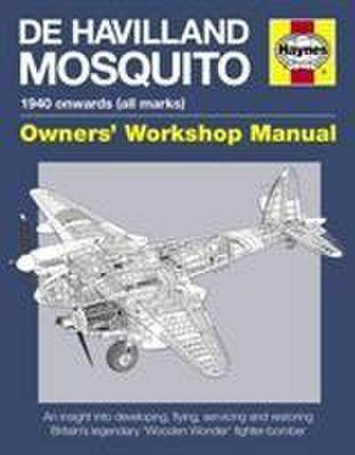 de Havilland Mosquito Owners’ Workshop Manual