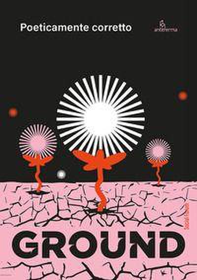 Ground. Poeticamente corretto