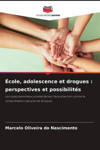 École, adolescence et drogues : perspectives et possibilités