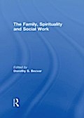 Family, Spirituality, and Social Work - Dorothy Becvar