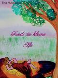 Friedi die kleine Elfe