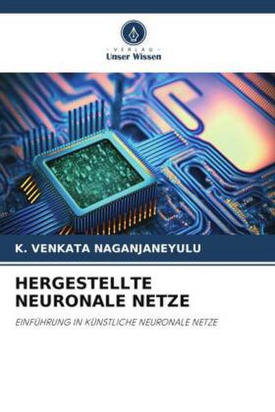 HERGESTELLTE NEURONALE NETZE