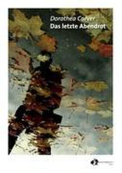 Carver, D: Das letzte Abendrot