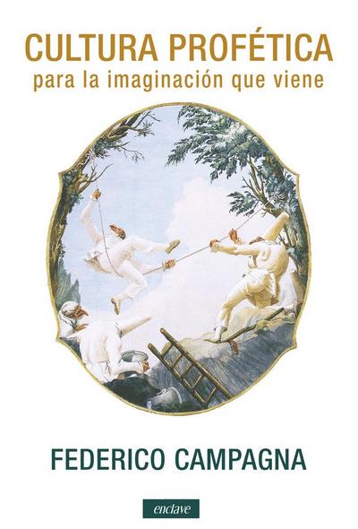 Cultura profética: Para la imaginación que viene