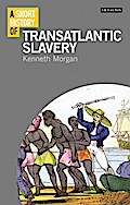 A Short History of Transatlantic Slavery