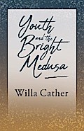 Youth and the Bright Medusa