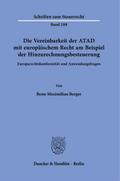 Die Vereinbarkeit der ATAD mit europäischem Recht 