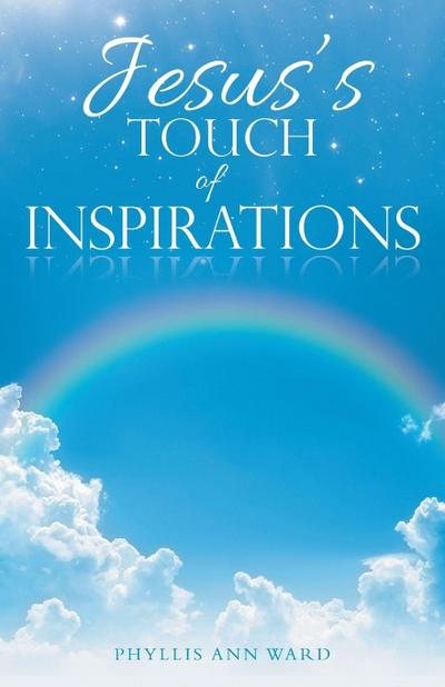 Jesus’s Touch of Inspirations
