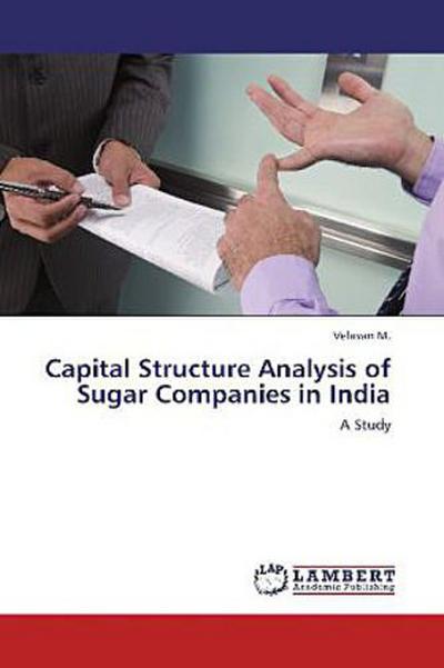 Capital Structure Analysis of Sugar Companies in India