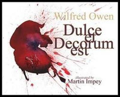 Dulce et Decorum est - Wilfred Owen