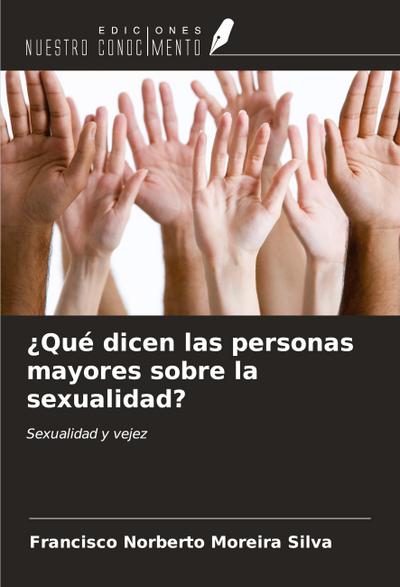 ¿Qué dicen las personas mayores sobre la sexualidad?