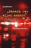 Danach war alles anders