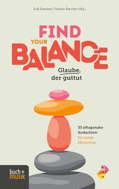 Find your Balance - Glaube, der guttut