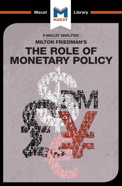 An Analysis of Milton Friedman’s The Role of Monetary Policy