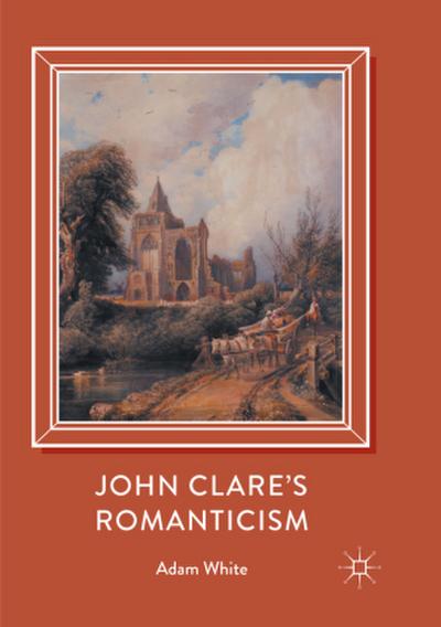 John Clare’s Romanticism
