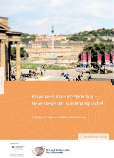 Regionales Internet-Marketing - Neue Wege der Kundenansprache..