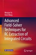 Advanced Field-Solver Techniques for RC Extraction