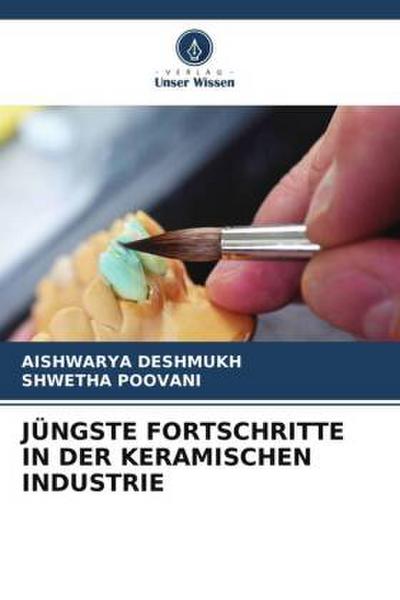 JÜNGSTE FORTSCHRITTE IN DER KERAMISCHEN INDUSTRIE