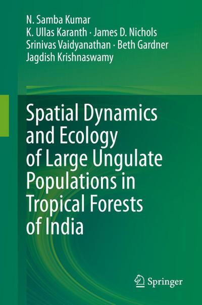 Spatial Dynamics and Ecology of Large Ungulate Populations in Tropical Forests of India