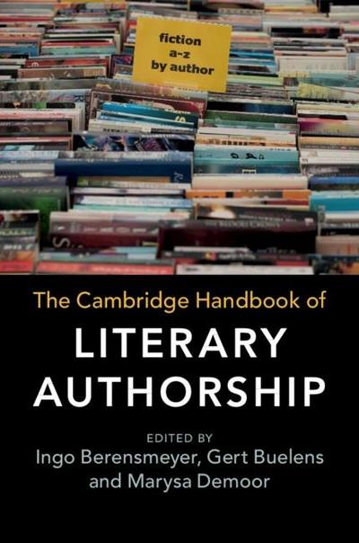 Cambridge Handbook of Literary Authorship