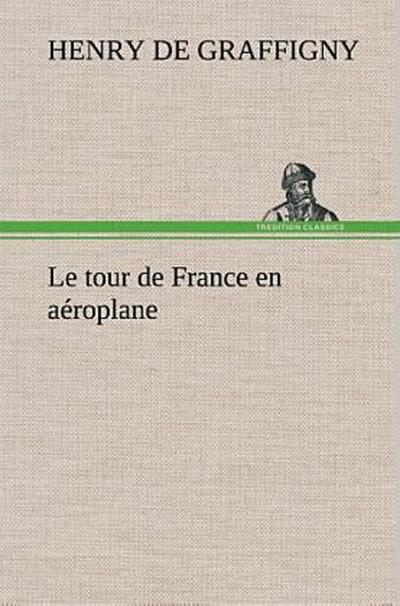 Le tour de France en aéroplane