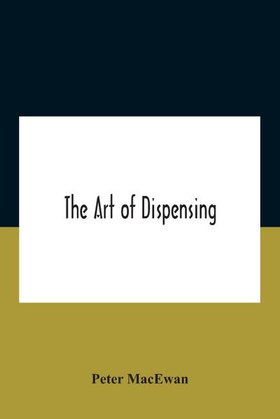 The Art Of Dispensing