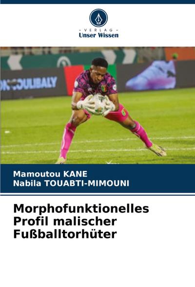 Morphofunktionelles Profil malischer Fußballtorhüter