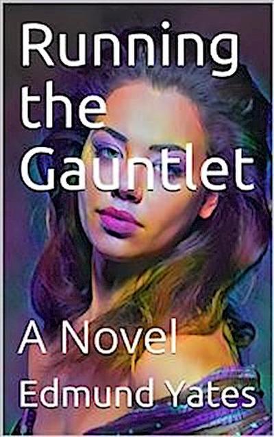 Running the Gauntlet / A Novel