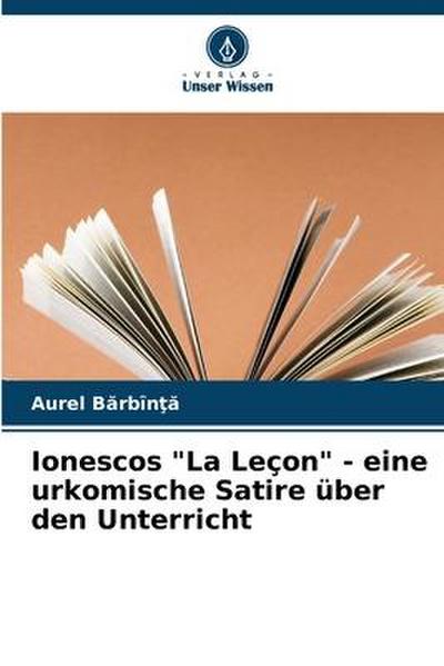 Ionescos "La Leçon" - eine urkomische Satire über den Unterricht