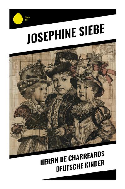 Herrn de Charreards deutsche Kinder