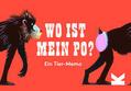 Wo ist mein Po?