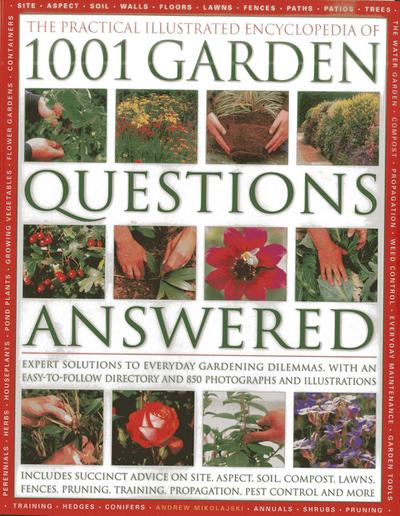 The Practical Illustrated Encyclopedia of 1001 Garden Questions Answered