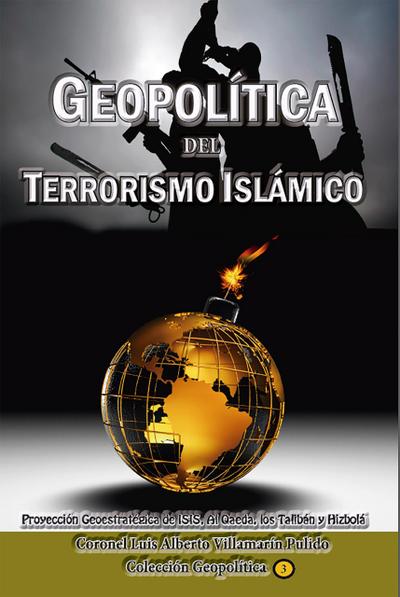 Geopolítica del Terrorismo Islámico (Terrorismo y contraterrorismo internacional, #3)