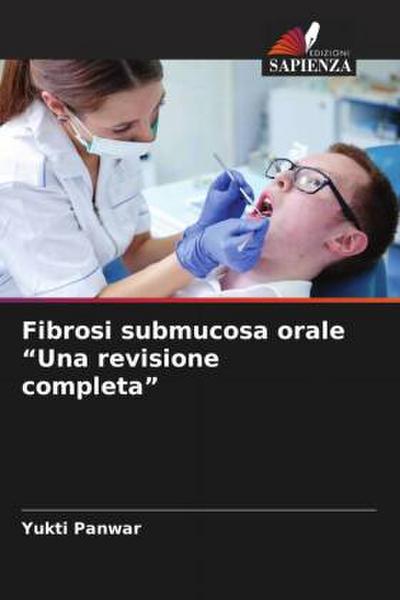 Fibrosi submucosa orale "Una revisione completa"
