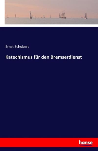 Katechismus für den Bremserdienst