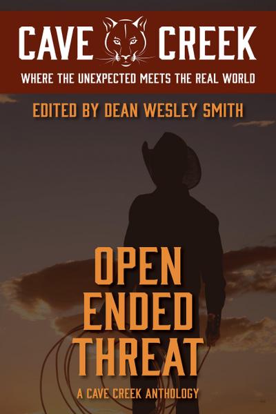 Open Ended Threat: A Cave Creek Anthology