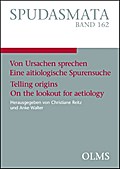 Von Ursachen sprechen. Eine aitiologische Spurensuche. Telling origins. On the lookout for aetiology