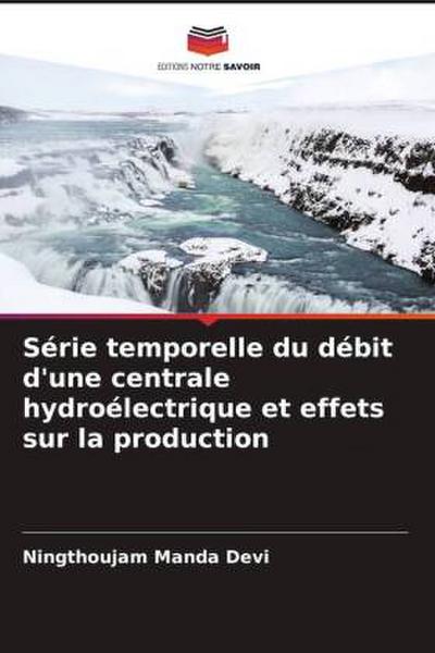 Série temporelle du débit d’une centrale hydroélectrique et effets sur la production
