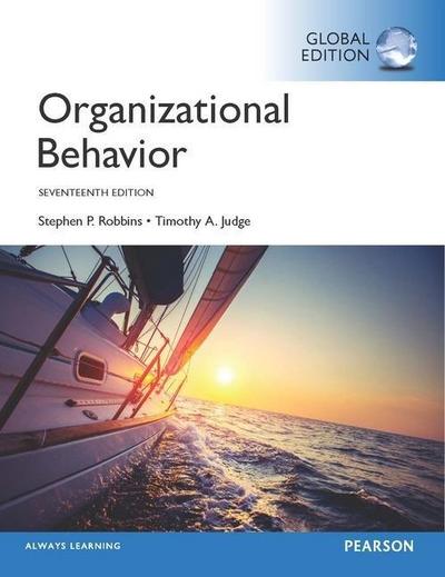 Organizational Behavior, Global Edition - Stephen P. Robbins, Timothy A. Judge