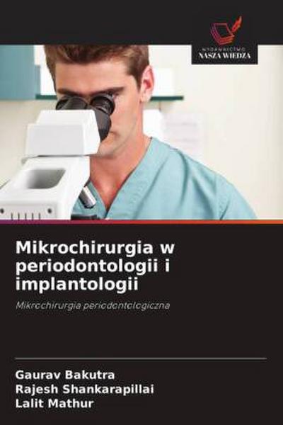 Mikrochirurgia w periodontologii i implantologii