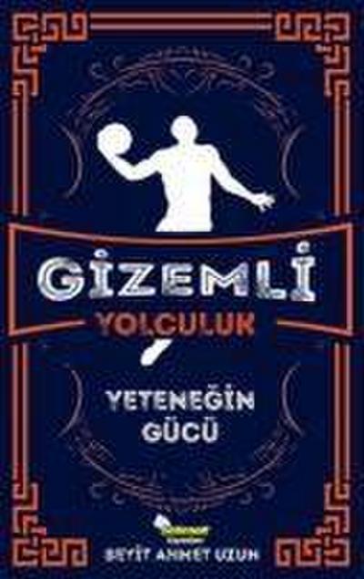 Gizemli Yolculuk - Yetenegin Gücü