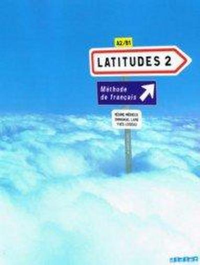 Latitudes Niveau A2 - Livre élève