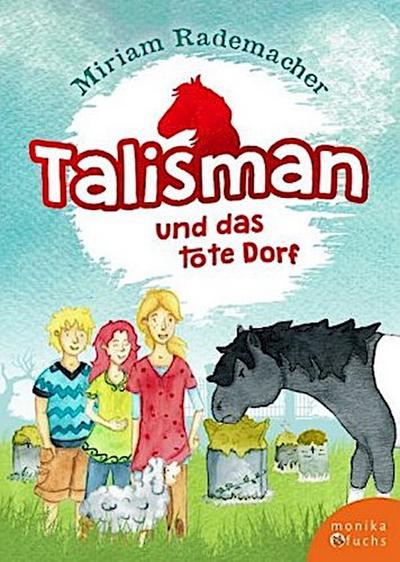 Talisman und das tote Dorf